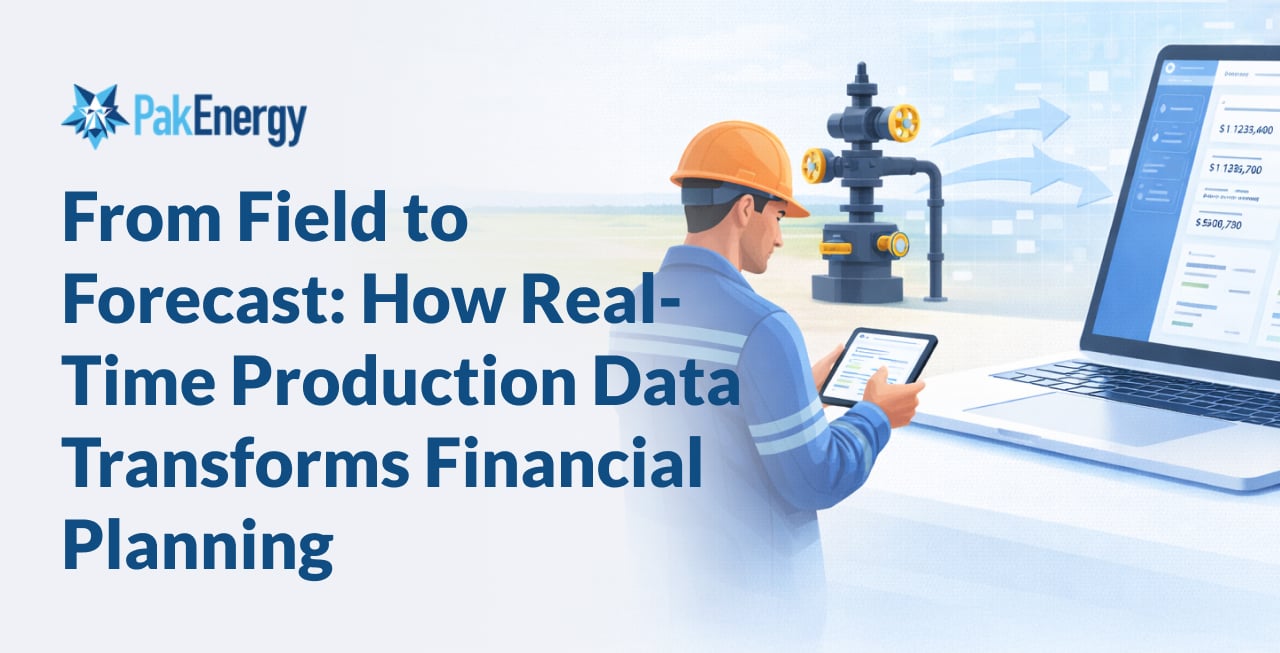 From Field to Forecast: How Real-Time Production Data Transforms Financial Planning