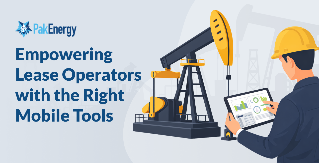 Empowering Lease Operators with the Right Mobile Tools