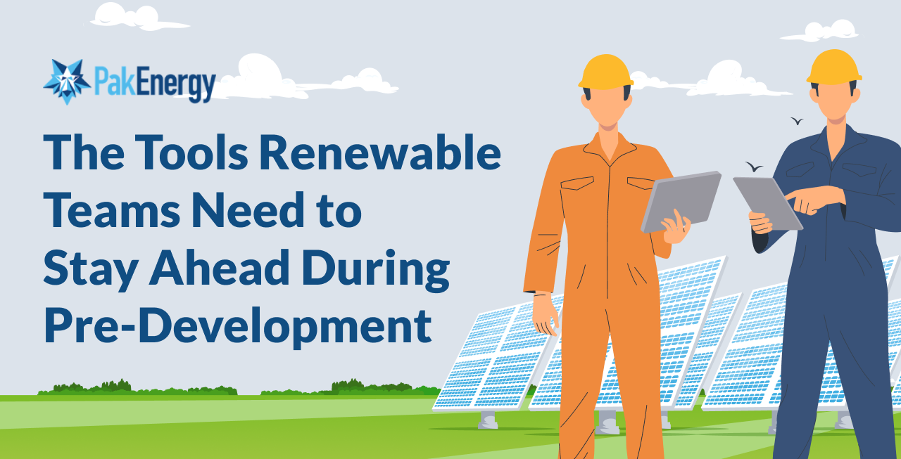The Tools Renewable Teams Need to Stay Ahead During Pre-Development